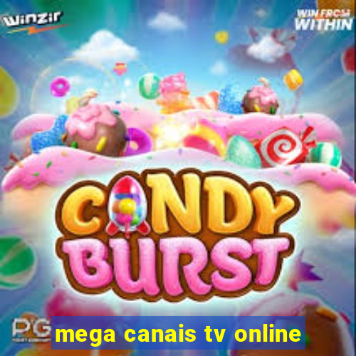 mega canais tv online